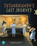 Cover: Bug Club Shared Reading: Tutankhamun's Last Journey (Year 2) - Pearson Education Limited