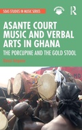 Cover: Asante Court Music and Verbal Arts in Ghana - Routledge