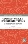 Cover: Gendered Violence at International Festivals - Routledge