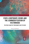 Cover: State-Corporate Crime and the Commodification of Victimhood - Routledge