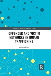 Enlarge image Cover: Offender and Victim Networks in Human Trafficking - Routledge