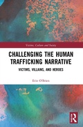 Cover: Challenging the Human Trafficking Narrative - Routledge