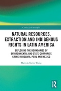 Abbildung von: Natural Resources, Extraction and Indigenous Rights in Latin America - Routledge