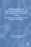 Cover: Psychoanalytic and Historical Perspectives on the Leadership of Donald Trump - Routledge