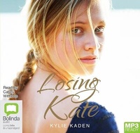 Enlarge image Cover: Losing Kate - Bolinda Audio Books