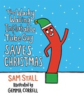 Cover: The Wacky Waving Inflatable Tube Guy Saves Christmas - Running Press Adult