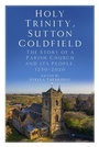 Cover: Holy Trinity, Sutton Coldfield - The History Press Ltd
