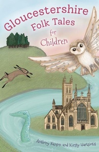 Abbildung von: Gloucestershire Folk Tales for Children - The History Press Ltd