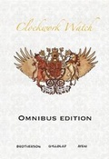 Cover: Clockwork Watch: Omnibus - Clockwork Watch Films Ltd