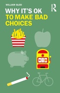 Cover: Why It's OK to Make Bad Choices - Routledge