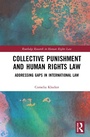 Cover: Collective Punishment and Human Rights Law - Routledge