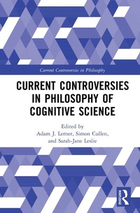 Enlarge image Cover: Current Controversies in Philosophy of Cognitive Science - Routledge