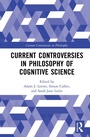 Cover: Current Controversies in Philosophy of Cognitive Science - Routledge