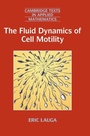 Cover: The Fluid Dynamics of Cell Motility - Cambridge University Press
