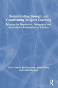 Cover: Understanding Strength and Conditioning as Sport Coaching - Routledge