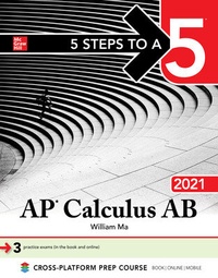 Enlarge image Cover: 5 Steps to a 5: AP Calculus AB 2021 - McGraw-Hill Education