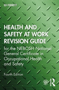 Enlarge image Cover: Health and Safety at Work Revision Guide - Routledge