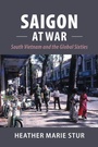 Cover: Saigon at War - Cambridge University Press