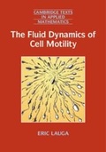 Cover: The Fluid Dynamics of Cell Motility - Cambridge University Press