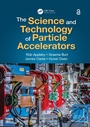 Cover: The Science and Technology of Particle Accelerators - CRC Press