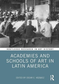 Abbildung von: Academies and Schools of Art in Latin America - Routledge