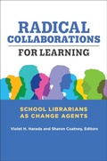 Cover: Radical Collaborations for Learning - Libraries Unlimited Inc