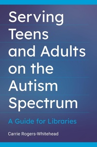 Abbildung von: Serving Teens and Adults on the Autism Spectrum - Libraries Unlimited Inc