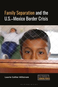 Abbildung von: Family Separation and the U.S.-Mexico Border Crisis - ABC-CLIO