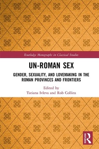 Enlarge image Cover: Un-Roman Sex - Routledge