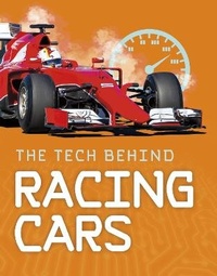 Enlarge image Cover: The Tech Behind Racing Cars - Raintree