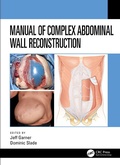 Cover: Manual of Complex Abdominal Wall Reconstruction - CRC Press