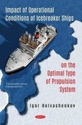Cover: Impact of Operational Conditions of Icebreaker Ships on the Optimal Type of Propulsion System - Nova Science Publishers Inc