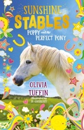 Cover: Sunshine Stables: Poppy and the Perfect Pony - Nosy Crow Ltd