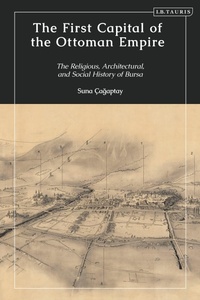Abbildung von: The First Capital of the Ottoman Empire - I.B. Tauris