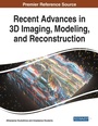 Cover: Recent Advances in 3D Imaging, Modeling, and Reconstruction - Business Science Reference