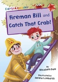Cover: Fireman Bill and Catch That Crab! - Maverick Arts Publishing