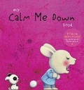 Cover: My Calm Me Down Book - Five Mile