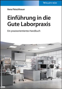 Abbildung von: Einführung in die Gute Laborpraxis - Wiley-VCH