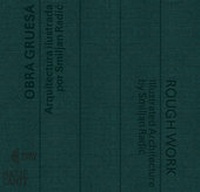 Enlarge image Cover: Obra Gruesa / Rough Work - Hatje Cantz Verlag