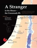 Cover: A Stranger in the House - The Crossroads III - Czech Institute of Egyptology