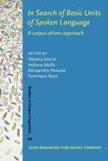 Cover: In Search of Basic Units of Spoken Language - John Benjamins Publishing Company