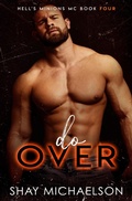 Cover: Do Over (Hell's Minions MC, #4) - Shay Michaelson