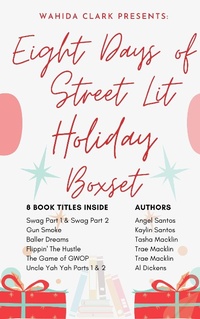 Enlarge image Cover: Eight Days of Street Lit Holiday Gift Box Set - W. Clark Presents Publishing