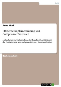 Abbildung von: Effiziente Implementierung von Compliance Prozessen - GRIN Verlag