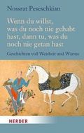 Cover: Wenn du willst, was du noch nie gehabt hast, dann tu, was du noch nie getan hast - Verlag Herder