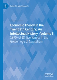 Abbildung von: Economic Theory in the Twentieth Century, An Intellectual History - Volume I - Palgrave Macmillan