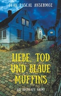 Cover: Liebe, Tod und blaue Muffins - BoD - Books on Demand