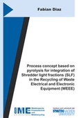 Cover: Process concept based on pyrolysis for integration of Shredder light fractions (SLF) in the Recycling of Waste Electrical and Electronic Equipment (WEEE) - Shaker