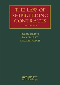 Abbildung von: The Law of Shipbuilding Contracts - Informa Law