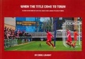 Cover: When the Title Came to Town - Moorley's Print & Publishing